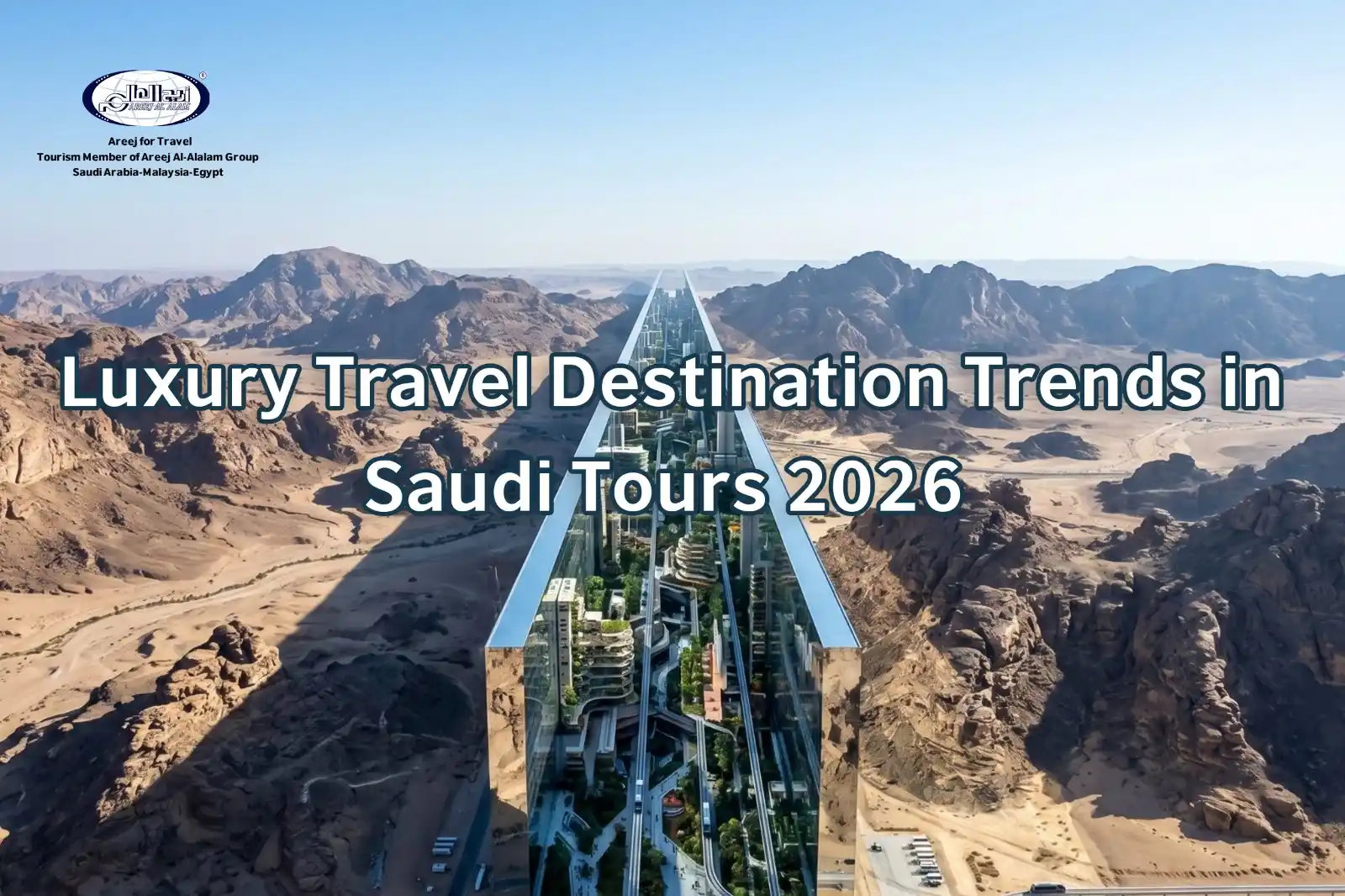 Luxury Travel Destination Trends in Saudi Tours 2026
