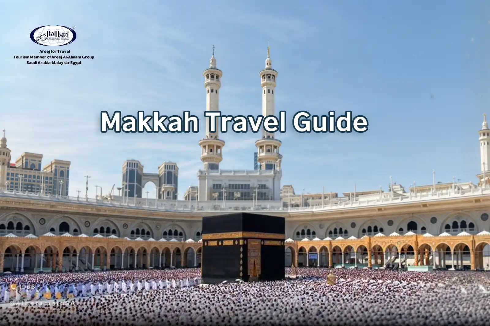 Makkah Region Guide: Plan a Meaningful Trip to Makkah Today