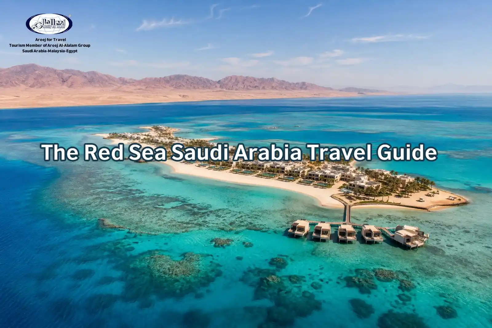 The Red Sea Saudi Arabia: Resorts & Things to Do